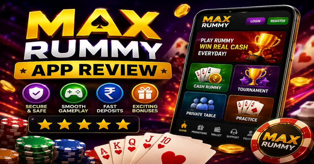 Max Rummy App Review