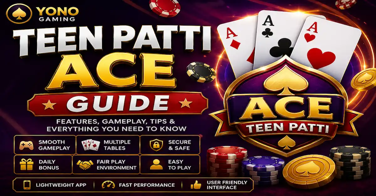 Teen Patti Ace Guide