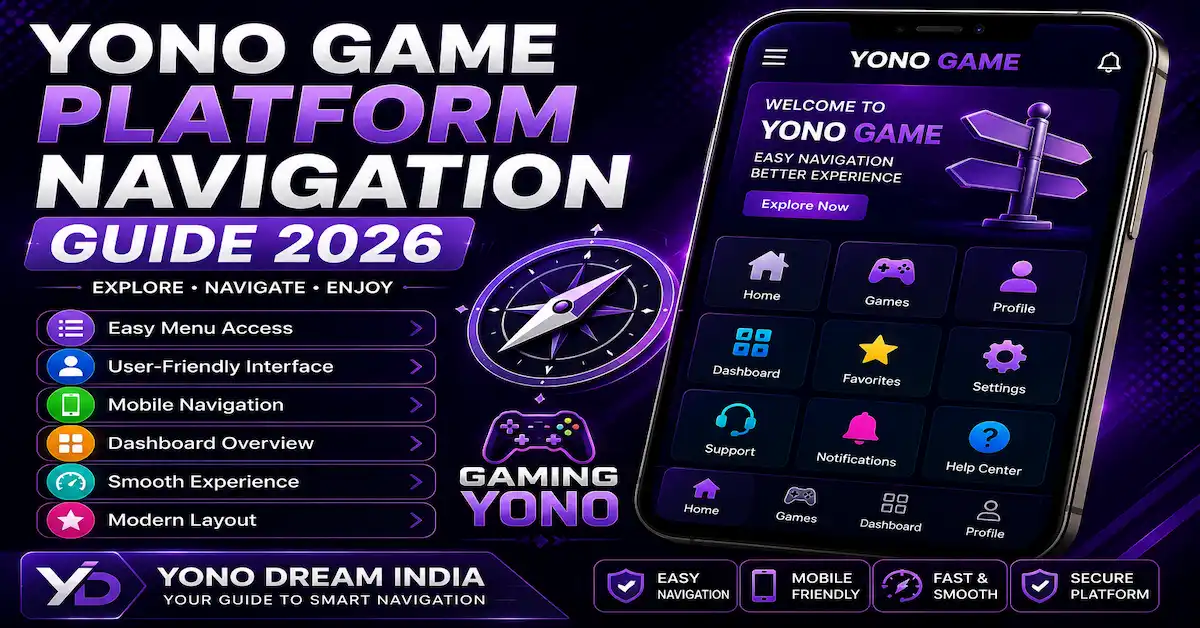 Yono Game Platform Navigation Guide 2026
