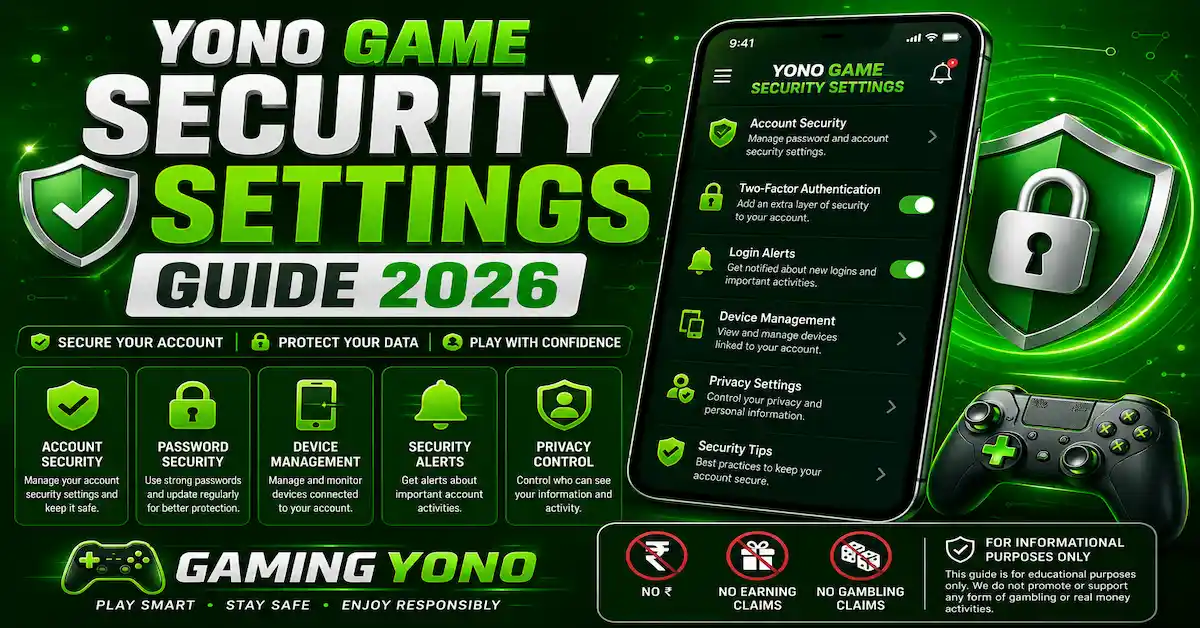 Yono Game Security Settings Guide 2026
