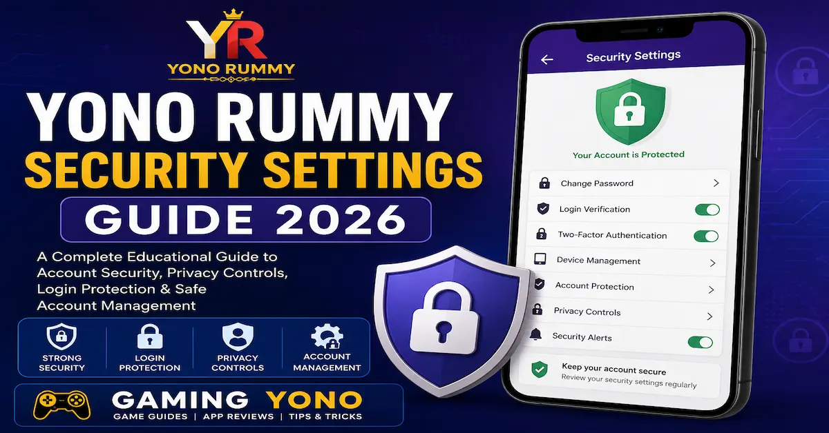 Yono Rummy Security Settings Guide