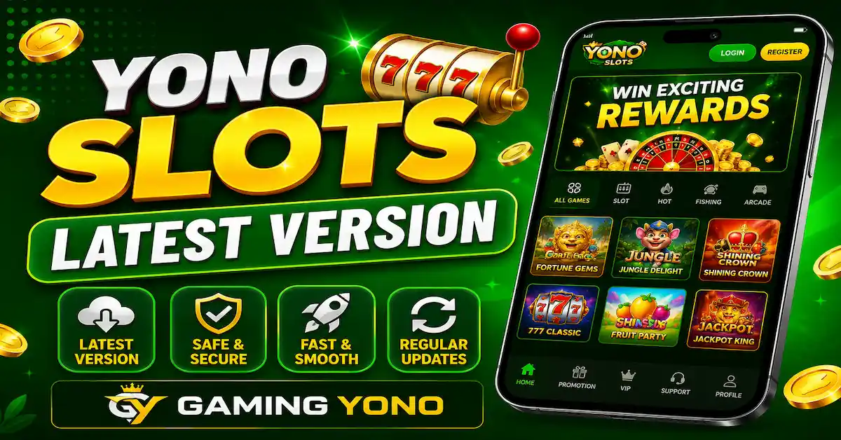 Yono Slots Latest Version